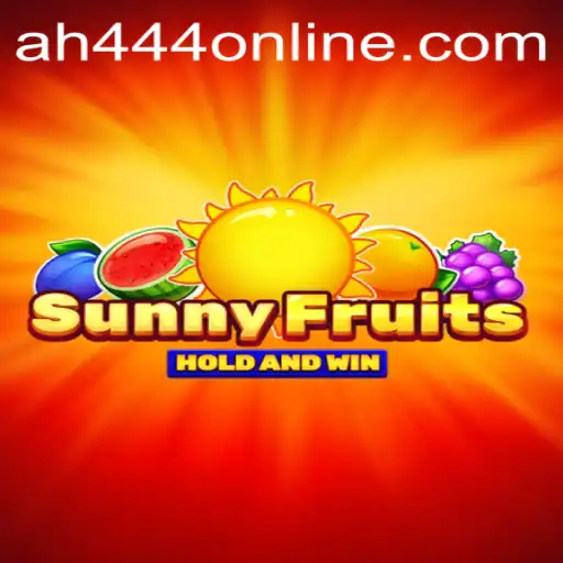 SunnyFruits: The Ultimate Game Experience with AH444